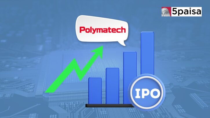 Polymatech Electronics: ₹1,500 Crore IPO for Semiconductor Expansion swati_rathod 5paisa