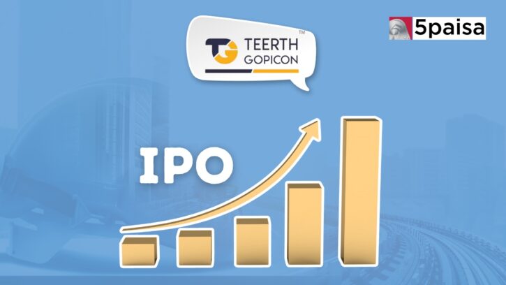 Teerth Gopicon IPO Debut with 12.6% Premium Opening at ₹125, Setting a Positive Tone swati_rathod 5paisa