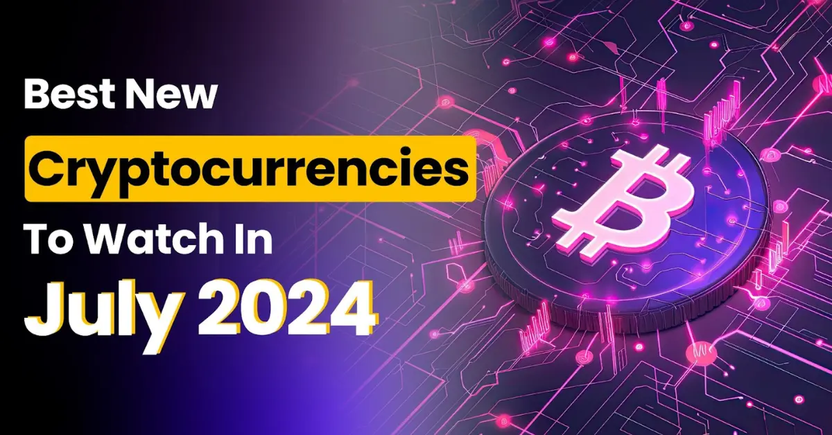 Best New Cryptocurrencies to Watch in July 2024 – The Next Big Crypto to explode now PR Manager Coinpedia Fintech News